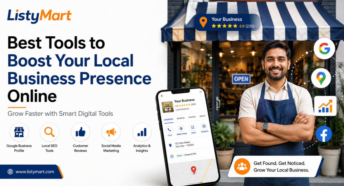 Best tools to boost your local business presence online with ListyMart, featuring local SEO, Google Business Profile, customer reviews, and business listing solutions.